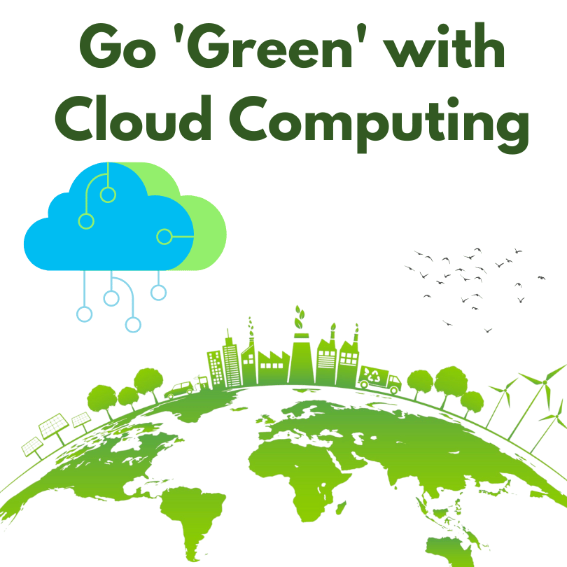Go Green with Cloud Computing