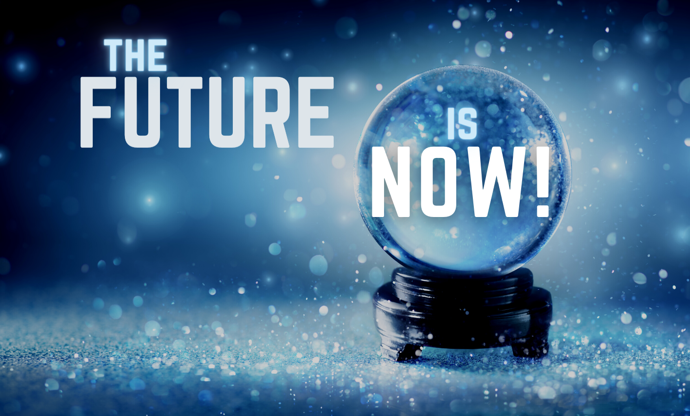 A globe and snow and text saying the future is now 
